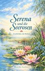 Monika Lachner: Serena und die Seerosen, Buch