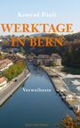 Konrad Pauli: WERKTAGE IN BERN, Verweiltexte, Klaus Isele Editor. Ansicht einer Flusslandschaft in Bern im Herbst.