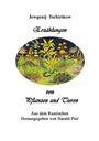 "Jewgenij Tschirikow, Erzählungen von Pflanzen und Tieren. Aus dem Russischen herausgegeben von Harald Pinl."  
Illustration zeigt bunte Pflanzen und Dinosaurier.