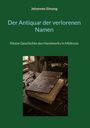 "Johannes Simang, Der Antiquar der verlorenen Namen, Kleine Geschichte des Handwerks in Müllrose." Bild: Altes Buch auf Holztisch.