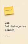 Gelber Zettel: "Status: Läuft." Darunter "Das Betriebssystem Mensch" und "B. Cause". Schlichtes Design auf beigem Hintergrund.