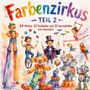"Farbzirkus Teil 2. 64 Motive: 32 Farbbilder und 32 Ausmalbilder zum Ausmalen." Bunte Zirkusfiguren in Wasserfarbenstil.
