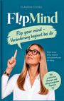 "Flip your mind - Veränderung beginnt bei dir." Frau mit Brille zeigt nach oben, lächelt, trägt weißes Hemd.