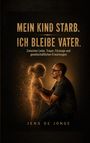 „MEIN KIND STARB. ICH BLEIBE VATER.“ Ein Mann kniet vor einer kindlichen, schimmernden Gestalt aus Partikeln.