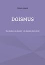 Titel: "DOISMUS". Darunter: "Du denkst, du denkst - du denkst aber nicht". Hintergrund ist lila.