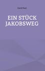 Text: "Gerd Paul, EIN STÜCK JAKOBSWEG". Hintergrund: Einfarbiges Lila mit leichten geometrischen Mustern.