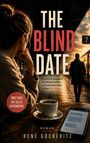 "The Blind Date", Roman von René Göckeritz. Frau blickt auf Gleis, Tasse Kaffee und Handy mit Chat.