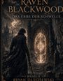 Titel: "RAVEN BLACKWOOD: DAS ERBE DER SCHWELLE, BAND II". Dunkle, mystische Szene mit einem Tor und einer Gestalt.