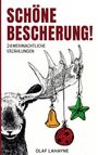 Text: "SCHÖNE BESCHERUNG! 24 WEIHNACHTLICHE ERZÄHLUNGEN OLAF LAHAYNE". Ein Elchgeweih mit weihnachtlichen Ornamenten.