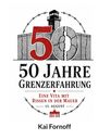 "50 Jahre Grenzerfahrung. Eine Vita mit Rissen in der Mauer. 13. August." Illustration einer Mauer mit Wachturm.
