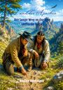 „Im Land der Apachen. Der lange Weg zu Cochise (Jeffords-Saga). Roman Odermatt.“ Zwei Männer in Wildnis.