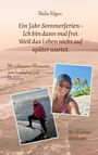 Titel: "Ein Jahr Sommerferien - Ich bin dann mal frei." Bilder: Frau am Strand und auf Eis.