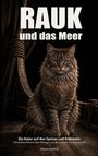 „RAUK und das Meer. Ein Kater auf den Spuren Leif Erikssons“ ist über einen Maine-Coon-Kater auf einem Holzschiff.