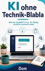 „KI ohne Technik-Blabla. Wie du ChatGPT & Co. im Alltag wirklich sinnvoll nutzt.“ Laptop, Pflanzen, Notizbuch.