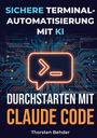 „Sichere Terminal-Automatisierung mit KI. Durchstarten mit Claude Code. Thorsten Behder.“ Design mit Schaltkreisen.
