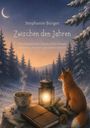Stephanie Bürger: Zwischen den Jahren, Buch