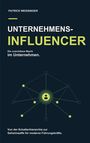 Patrick Weissinger: Unternehmens-Influencer, Buch