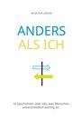 Text: "KATJA ZUR LINDEN", "ANDERS ALS ICH", "16 Geschichten über das, was Menschen unterschiedlich wichtig ist." Grafik mit Pfeilen.