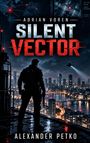 "ADRIAN VOREN SILENT VECTOR ALEXANDER PETKO." Silhouette eines Mannes vor nächtlicher Skyline und Hubschrauber.