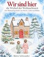 Björn Schwander: Wir sind hier - die Wichtel der Weihnachtszeit, Buch