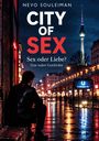 "NEVO SOULEIMAN CITY OF SEX Sex oder Liebe? Eine wahre Geschichte". Mann sitzt bei Nacht, im Hintergrund der Fernsehturm.