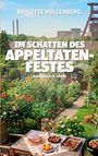 "Brigitte Vollenberg. Im Schatten des Appeltatenfestes. Ruhrgebiets-Krimi." Ein Garten mit Tisch voller Speisen, Blumen und Backwaren.