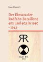 "Der Einsatz der Radfahr-Bataillone 402 und 403 in 1940-1942" steht unter dem Autorennamen Uwe Kleinert. Unten ein Logo mit "Radf. Btl. 402".