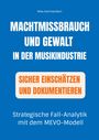 Mika Sommerstern: Machtmissbrauch und Gewalt in der Musikindustrie sicher einschätzen und dokumentieren, Buch