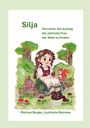 „Silja – Von einer die auszog die stärkste Frau der Welt zu finden“ Markus Berger, Liudmyla Rainova. Illustration: Mädchen mit Eichhörnchen im Wald.
