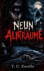 "NEUN ALBTRÄUME" in angsteinflößender Schrift, dunkles Szenario mit gruseligem Gesicht, Haus bei Vollmond, knorrige Bäume.