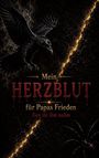 „Mein HERZBLUT für Papas Frieden. Den sie ihm nahm.” Ein Rabe und eine Spinne neben einem goldenen Blitz auf dunklem Hintergrund.