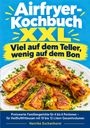 Henrike Eschenhorst: Airfryer-Kochbuch XXL - Viel auf dem Teller, wenig auf dem Bon, Buch