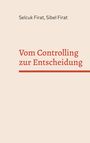 Text: "Selcuk Firat, Sibel Firat. Vom Controlling zur Entscheidung." Schlichtes Design mit roter Linie darunter.