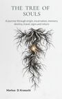 Markus D. Kraeuchi: The Tree of Souls, Buch