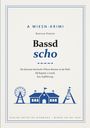 A Wiesn-Krimi von Bastian Portes: "Bassd scho". Illustrationen von Riesenrad, Festzelt und Achterbahn in Blau.