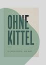 Text: „OHNE KITTEL, Roman“. Autoren: Dr. Behzad Hosseini, Mabi Mardi. Schlichtes, modernes Coverdesign in Grün.