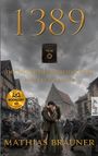 1389, Die Hüter des Genesis-Codes, Mystery-Thriller, Mathias Brauner. Szene: mittelalterliche Straße mit Menschenmenge.