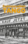 "Salmonellen Tango" von Rainer Huxhage. Darunter "Kauf jetzt" und "Kurze Geschichten aus einer untergegangenen Parallelwelt".  
Eine gezeichnete Stadtansicht mit Menschen auf der Straße.