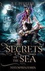 "Secrets of the Sea: Totenprinzessin" von B. E. Pfeiffer. Piratin mit bunt geflochtenem Haar, sitzt auf Totenköpfen.