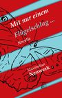 Text: "Mit nur einem Flügelschlag ... Novelle Maximilian Neuwerk". Illustration eines roten Schmetterlings mit blauen Akzenten.
