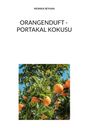 Text: "MONIKA SEYHAN ORANGENDUFT - PORTAKAL KOKUSU". Bild: Orangen an einem Baum unter klarem Himmel.