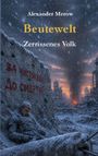 "Alexander Merow, Beutewelt, Zerrissenes Volk." Ein Soldat ruht, von Schnee bedeckt, vor zerstörter Stadtlandschaft.