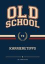 Text: "OLD SCHOOL", "KARRIERETIPPS", "DR. TIMM EIFLER". Illustration eines klassischen, akademischen Designs.
