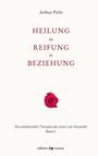 "Heilung ist Reifung in Beziehung" von Arthur Picht; rote Rose; "Die existenzielle Therapie des Jesus von Nazareth Band 1".