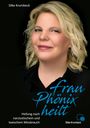 Text: "Frau Phönix heilt. Heilung nach narzisstischem und toxischem Missbrauch." Portrait einer lächelnden Frau.