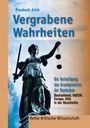 Titel: Vergrabene Wahrheiten. Untertitel: Die Verheiligung des Grundgesetzes der Deutschen. Statue der Justitia mit Schwert und Waage.