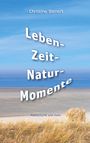 "Leben-Zeit-Natur-Momente", "Christine Bienert", "Poetry/Lyrik und mehr". Strand mit Dünen und blauem Himmel.