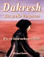 Text: "Dakresh, das große Vergessen", "Was im Sand verborgen bleibt", "Michael Kalters". Illustration: Person in schwarzer Kleidung in sandiger Umgebung.