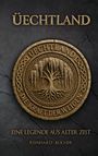 Überschrift: "Üechtland", darunter ein medaillonartiges Emblem mit einem zentralen Baum, Text darunter: "Eine Legende aus alter Zeit".