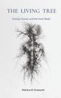 "The Living Tree", "Energy, Sound, and the Inner Body", "Markus D. Kraeuchi". Illustration eines Körpers mit Ästen.